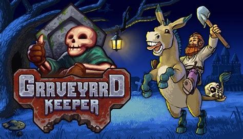  Graveyard Keeper - Where Ethical Dilemmas Meet Medieval Management