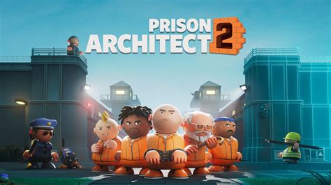 Prison Architect: A Deep Dive into Incarceration and Rehabilitation!